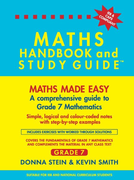 Maths Handbook and Study Guide Grade 7